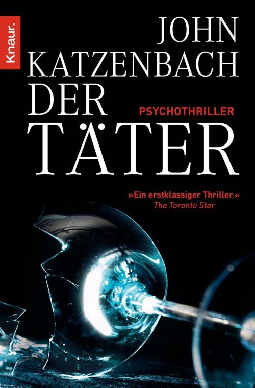 Cover of the book Der Täter by John Katzenbach, Knaur eBook