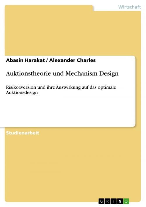 Cover of the book Auktionstheorie und Mechanism Design by Abasin Harakat, Alexander Charles, GRIN Verlag