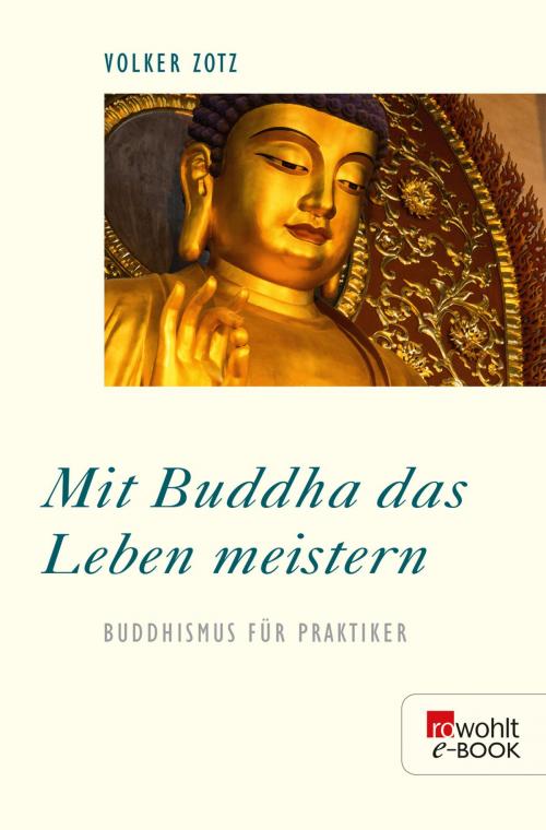 Cover of the book Mit Buddha das Leben meistern by Volker Zotz, Rowohlt E-Book