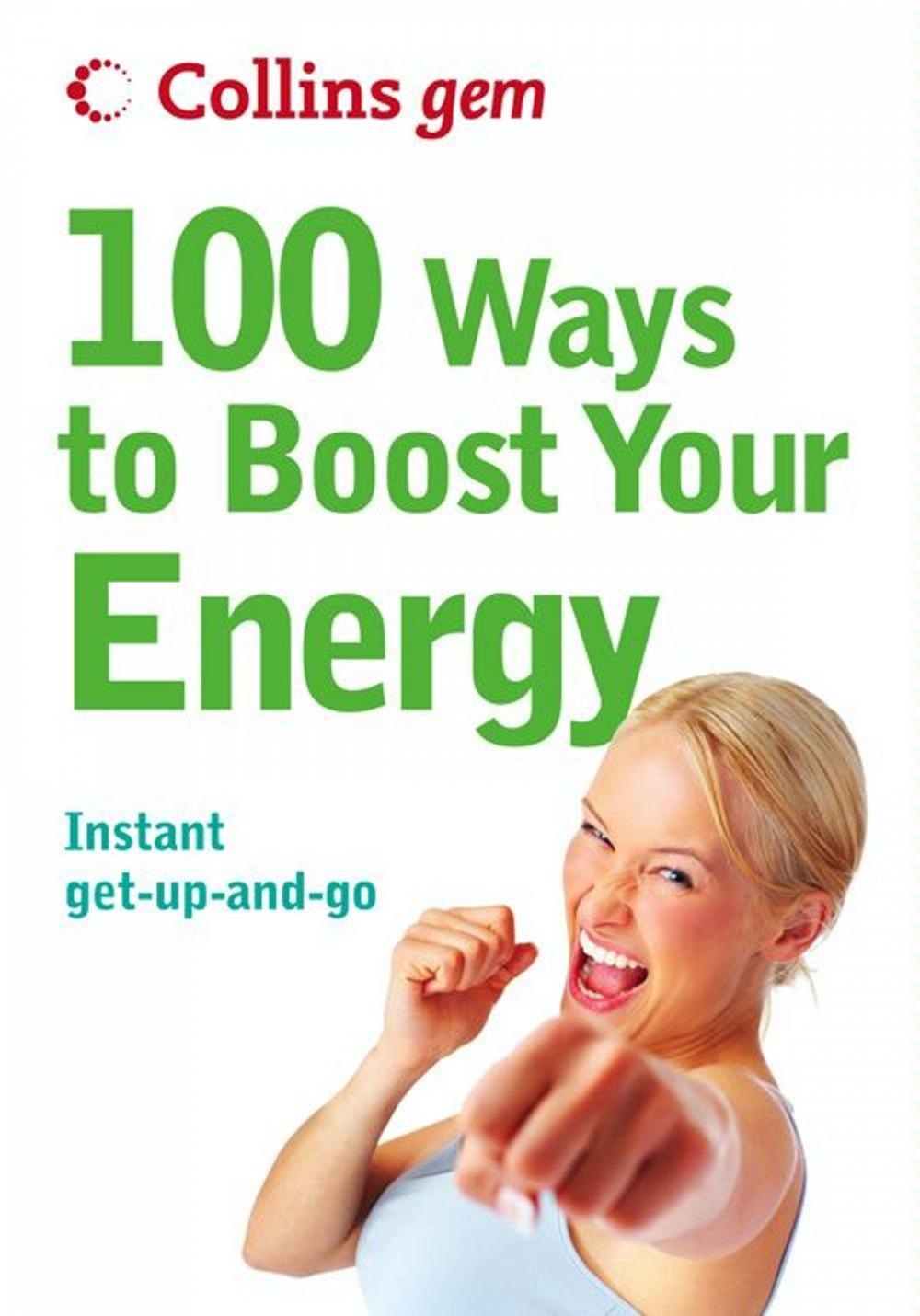 Big bigCover of 100 Ways to Boost Your Energy (Collins Gem)