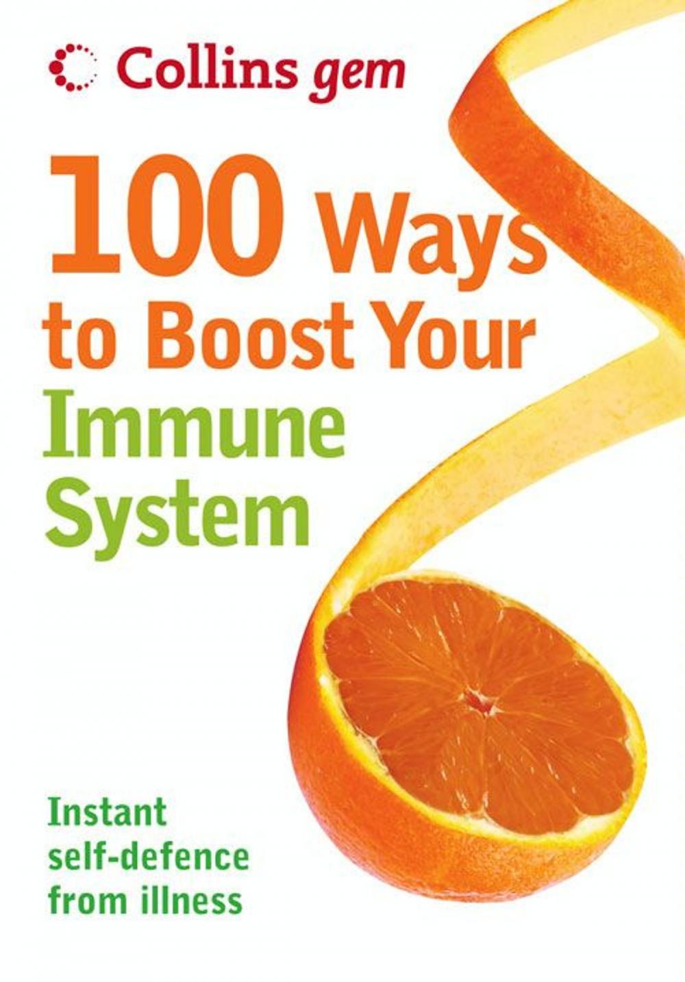 Big bigCover of 100 Ways to Boost Your Immune System (Collins Gem)