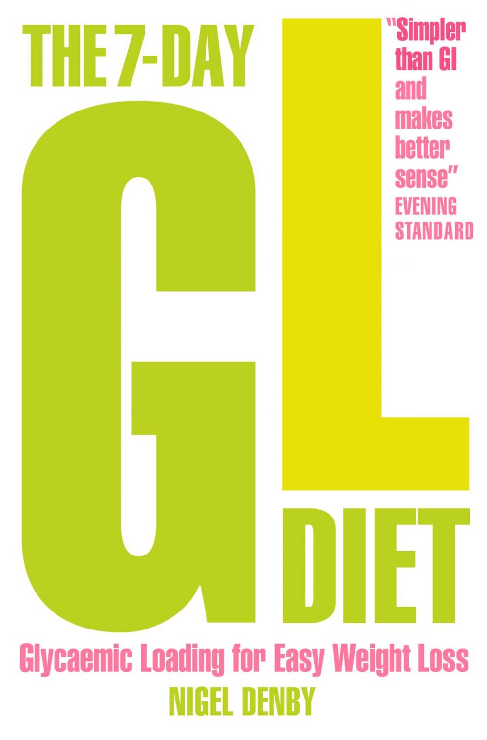 Big bigCover of The 7-Day GL Diet: Glycaemic Loading for Easy Weight Loss