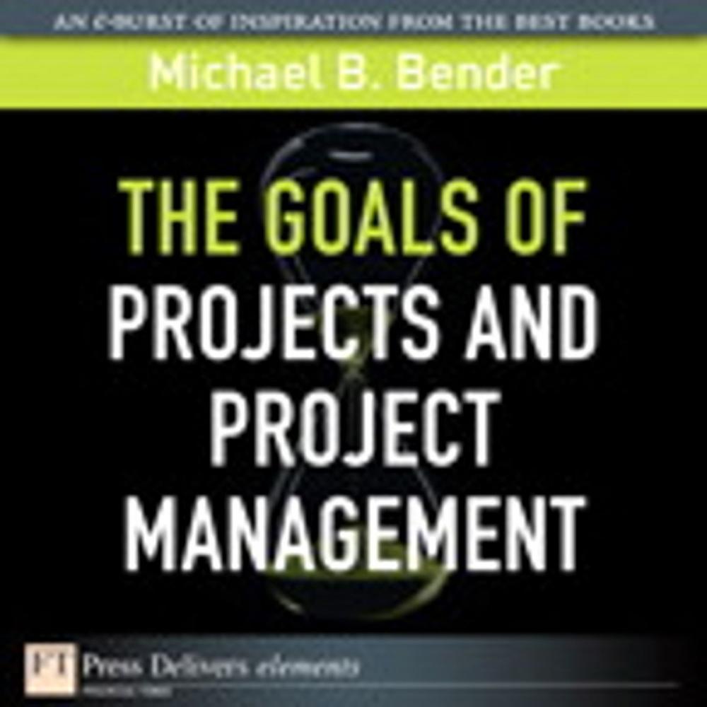 Big bigCover of The Goals of Projects and Project Management