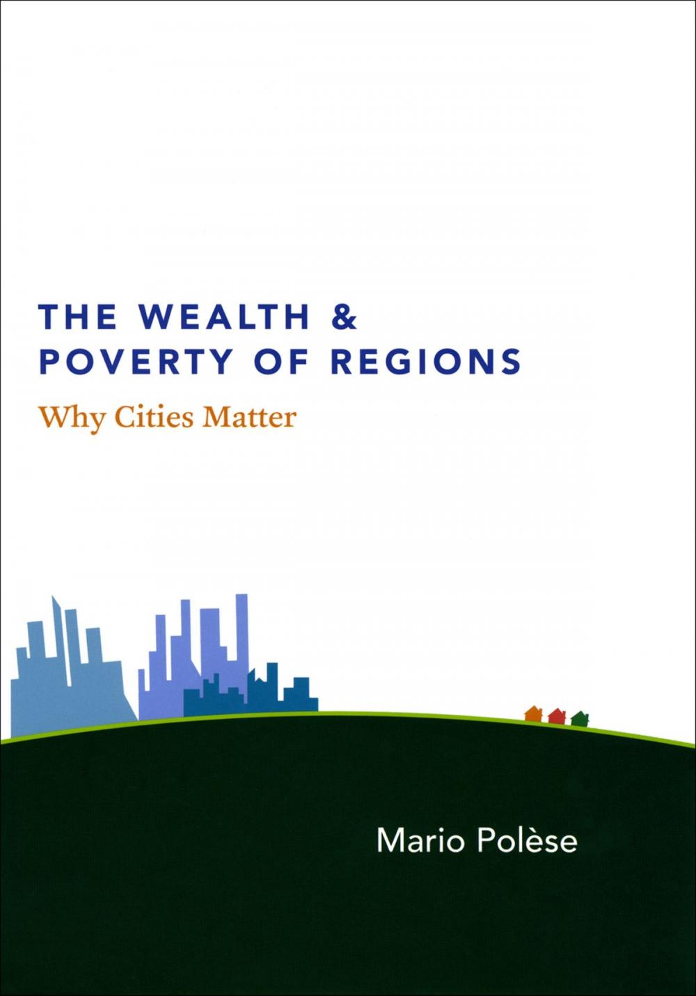 Big bigCover of The Wealth and Poverty of Regions