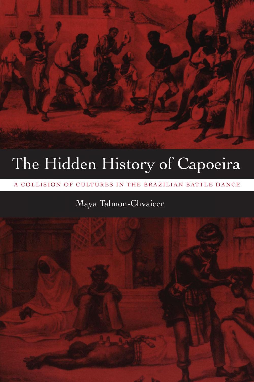 Big bigCover of The Hidden History of Capoeira