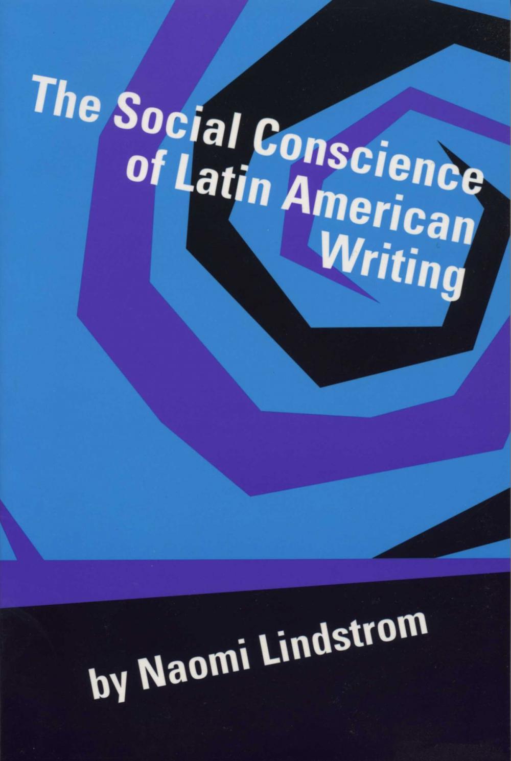 Big bigCover of The Social Conscience of Latin American Writing