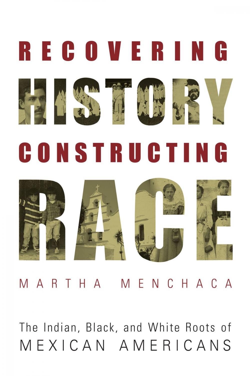 Big bigCover of Recovering History, Constructing Race