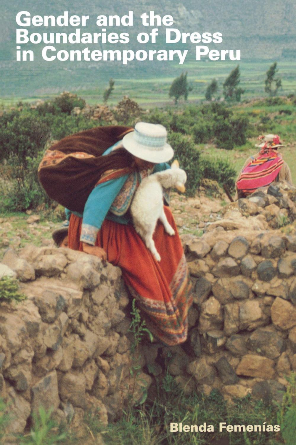 Big bigCover of Gender and the Boundaries of Dress in Contemporary Peru