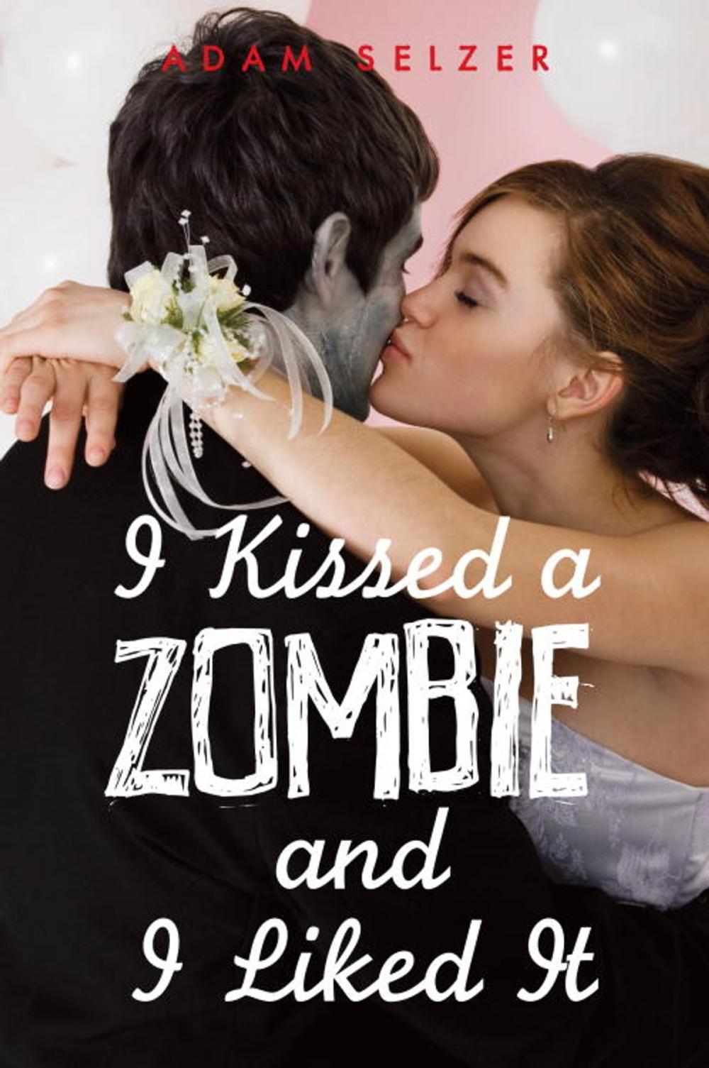 Big bigCover of I Kissed a Zombie, and I Liked It