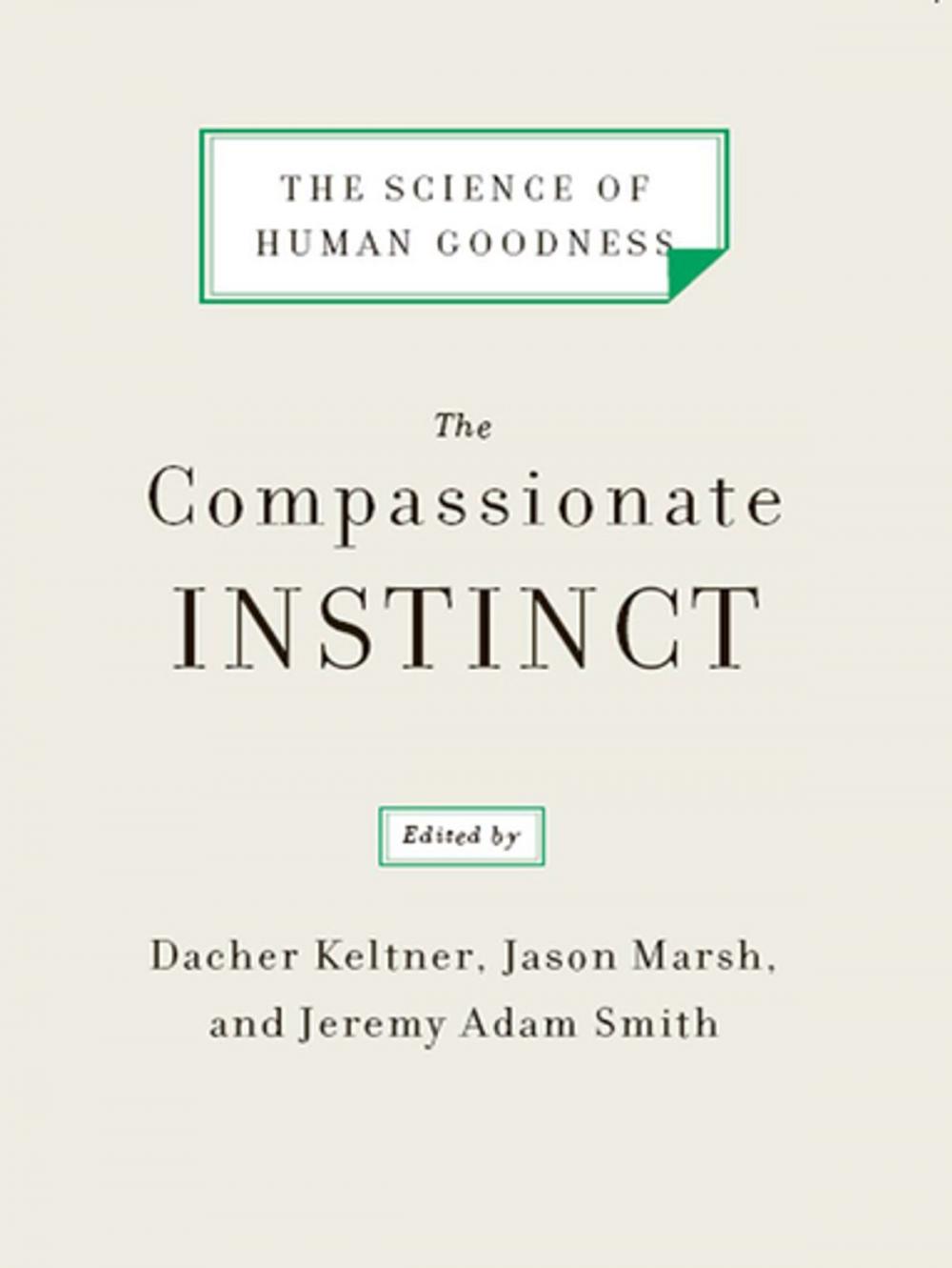 Big bigCover of The Compassionate Instinct: The Science of Human Goodness