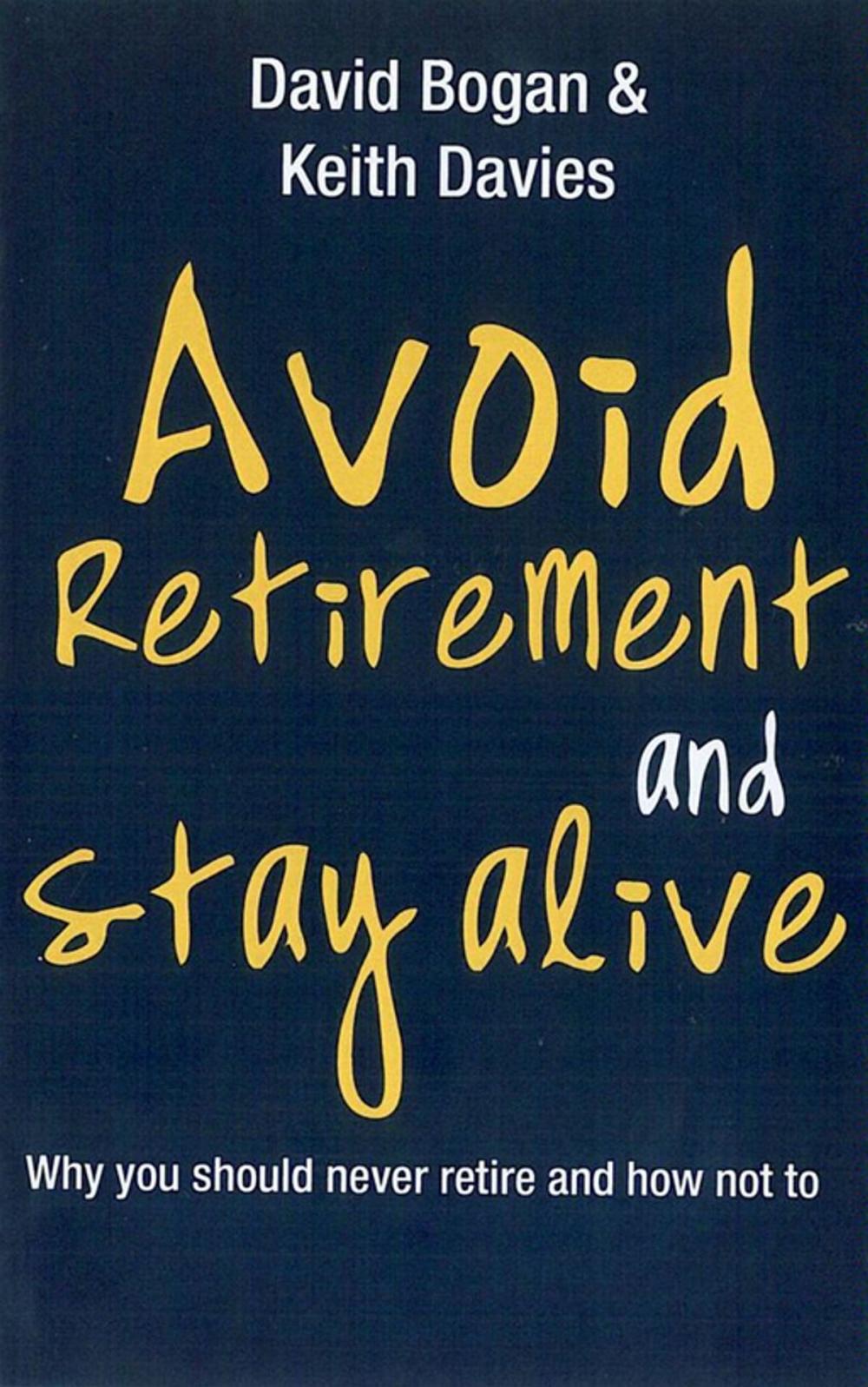 Big bigCover of Avoid Retirement And Stay Alive