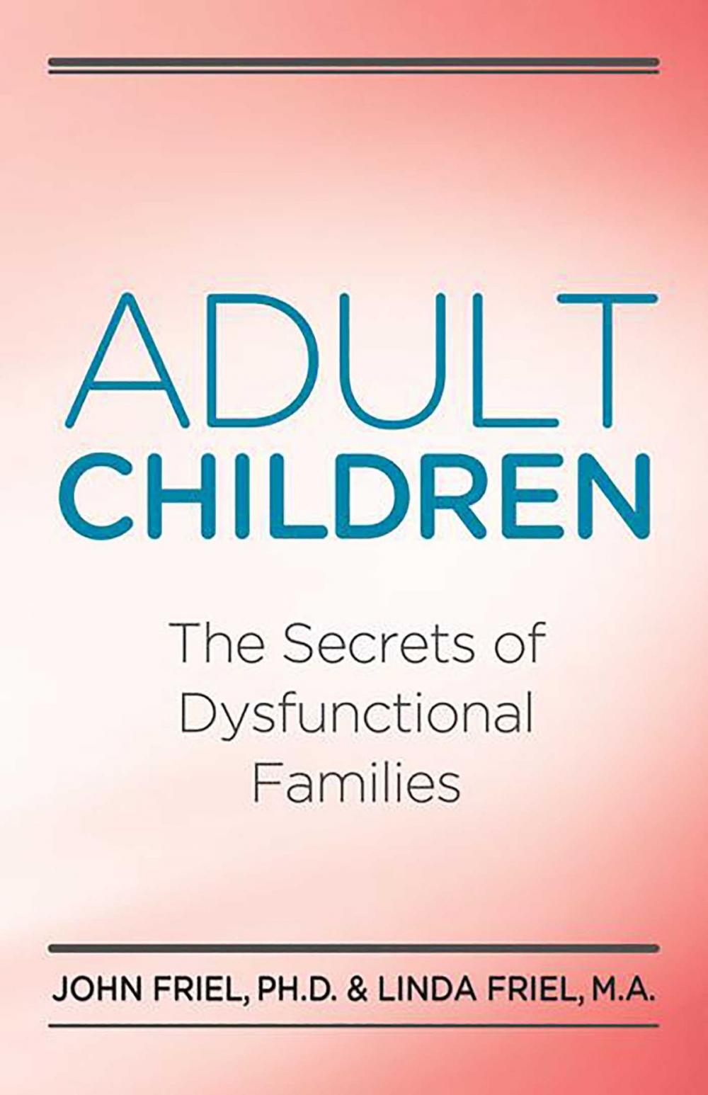 Big bigCover of Adult Children Secrets of Dysfunctional Families
