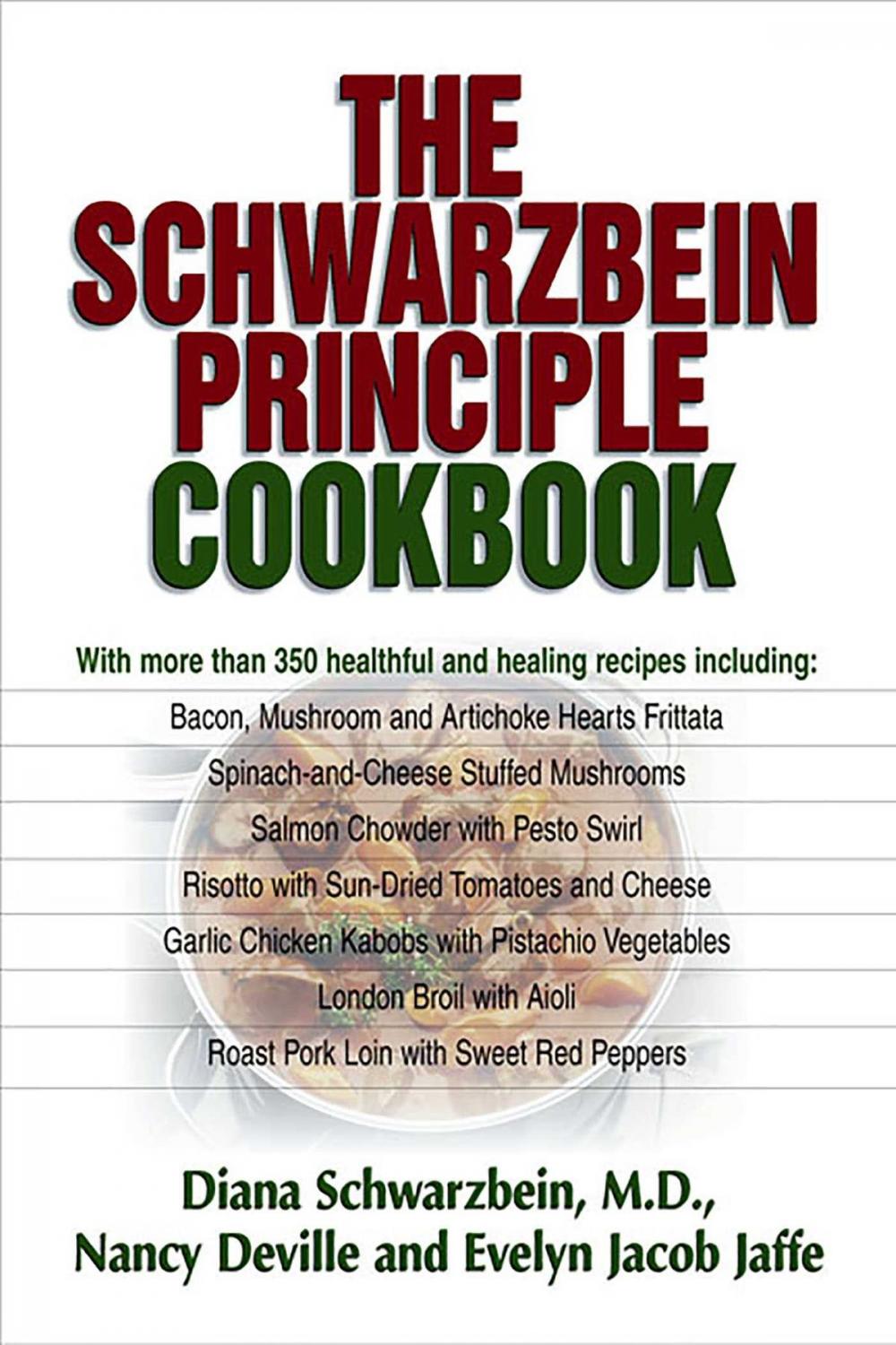 Big bigCover of The Schwarzbein Principle Cookbook