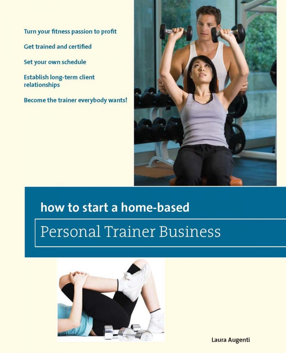 Big bigCover of How to Start a Home-Based Personal Trainer Business