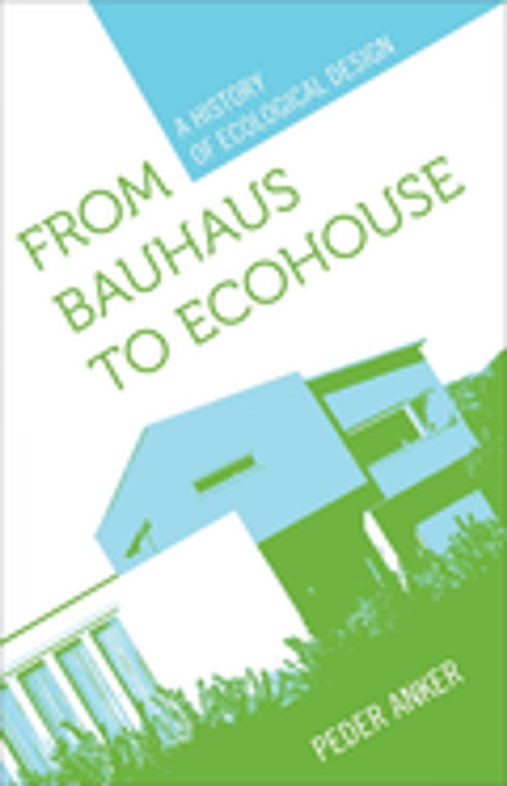 Big bigCover of From Bauhaus to Ecohouse