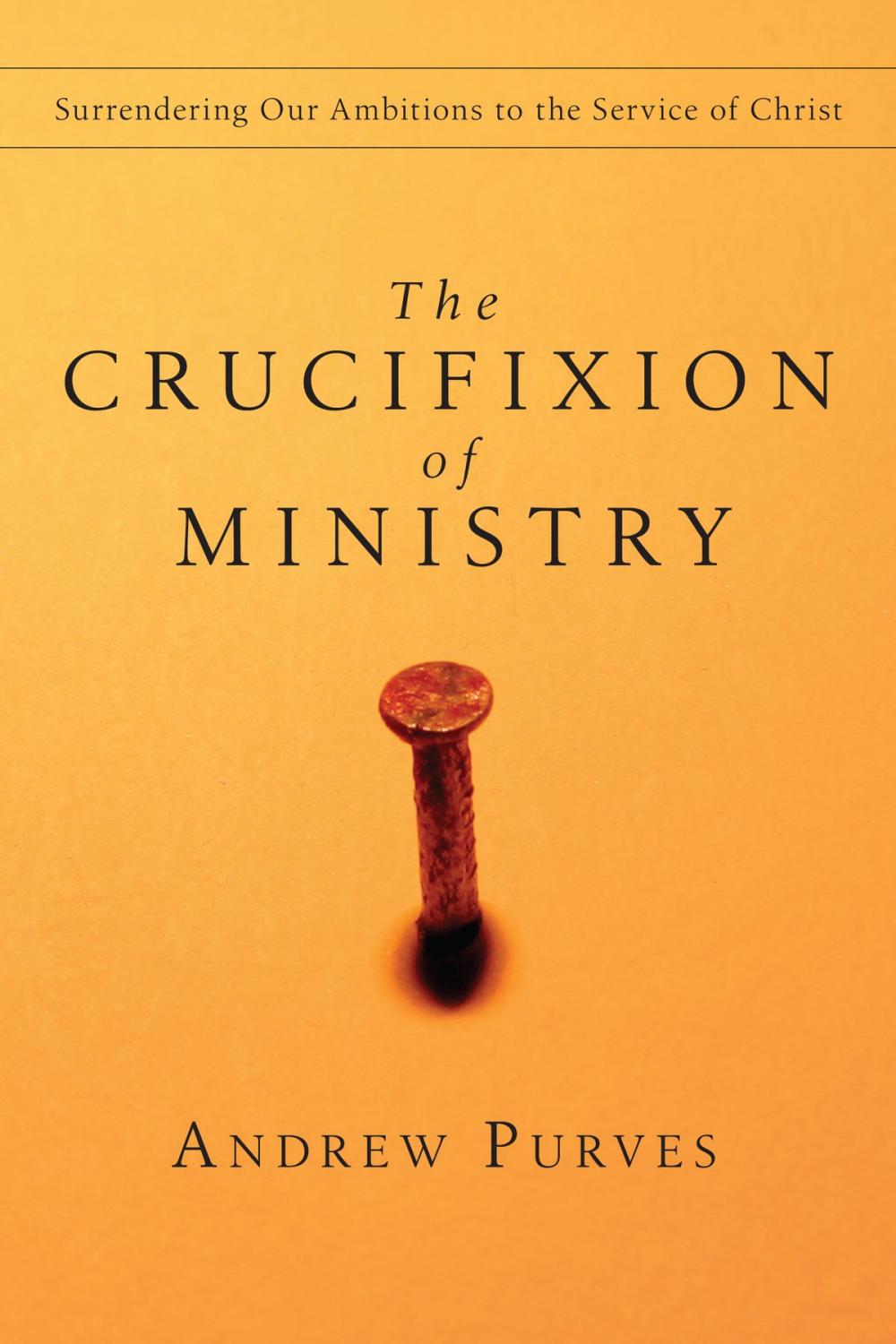 Big bigCover of The Crucifixion of Ministry