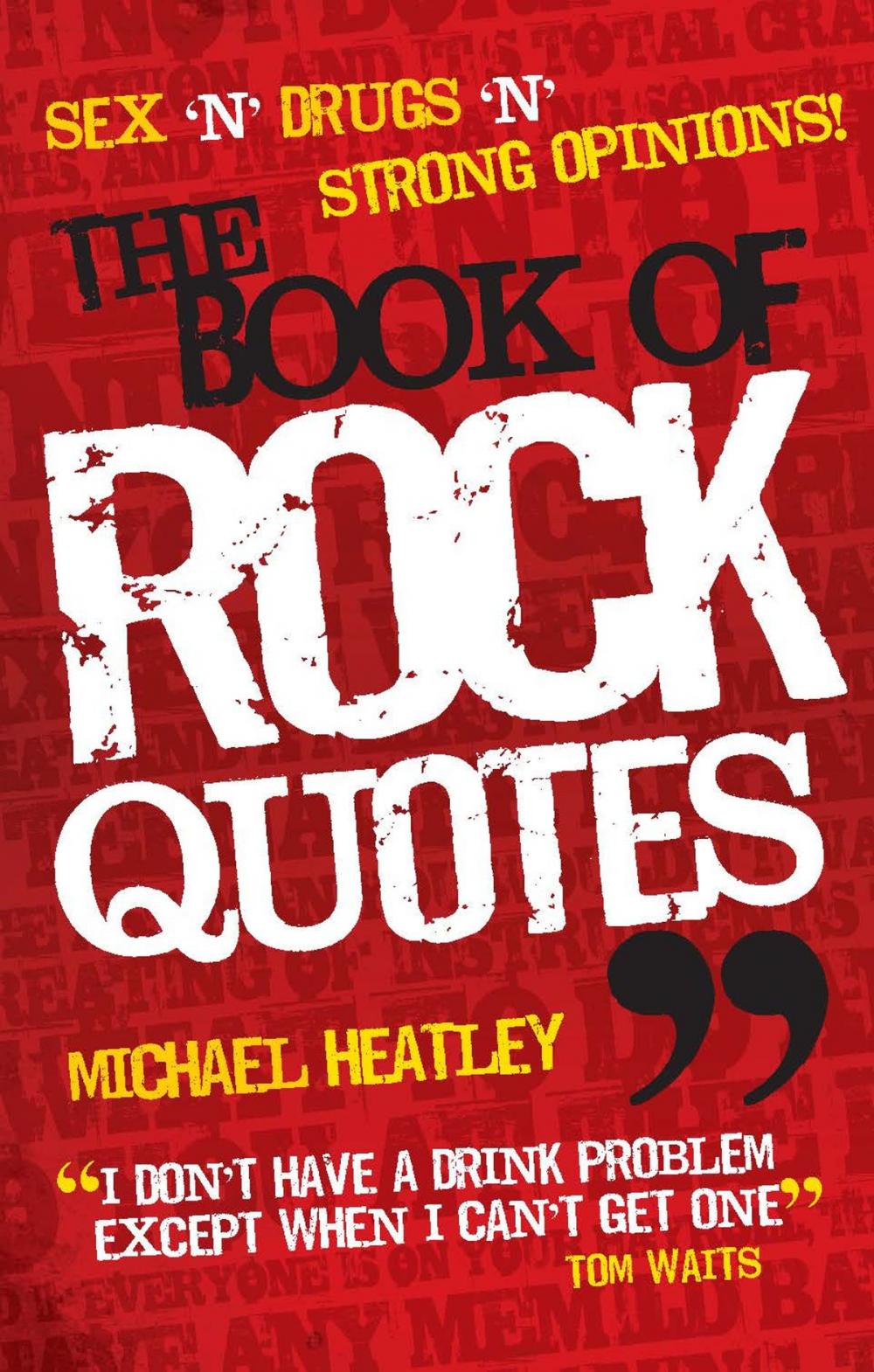 Big bigCover of Sex 'n' Drugs 'n' Strong Opinions! The Book of Rock Quotes