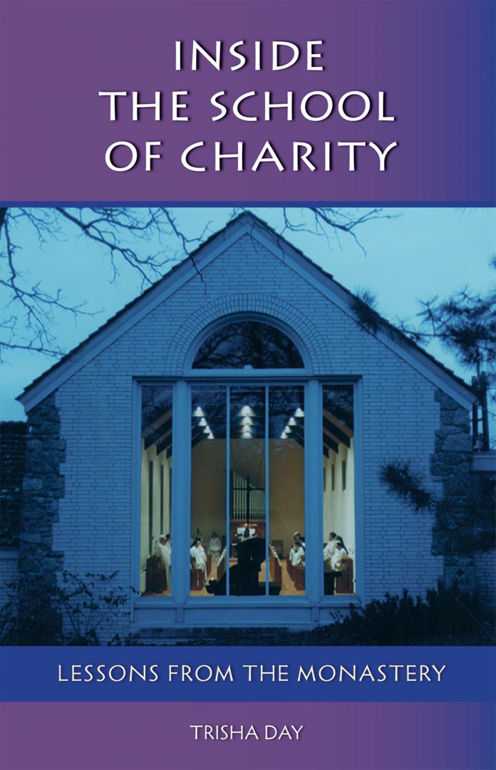 Big bigCover of Inside The School Of Charity