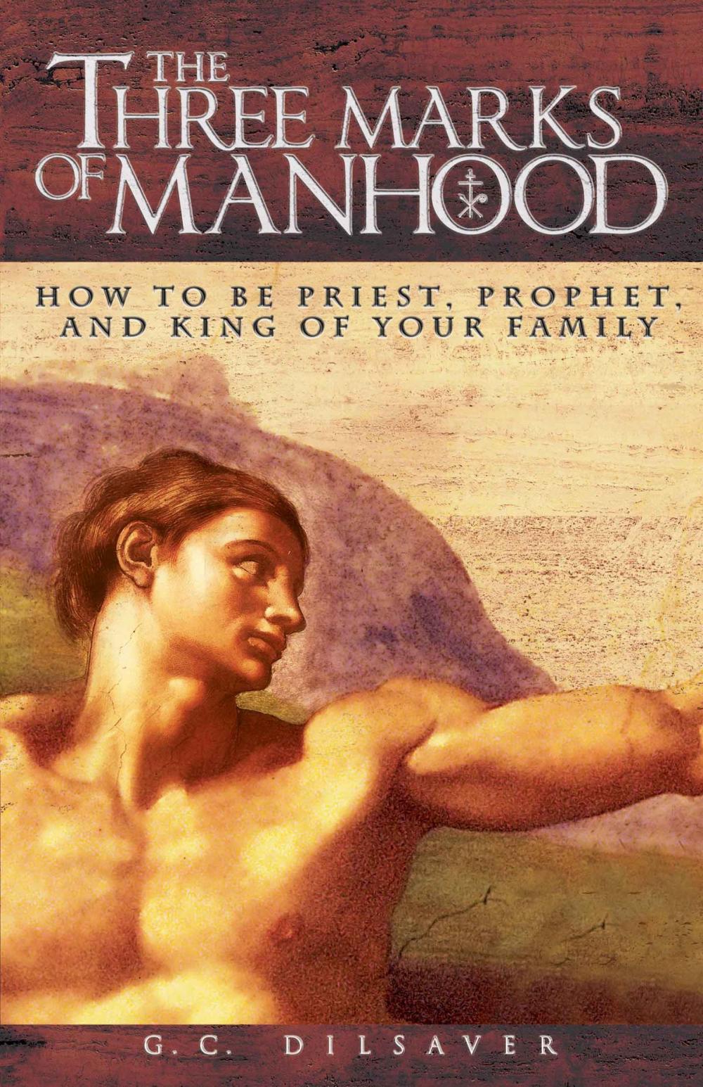 Big bigCover of The Three Marks of Manhood