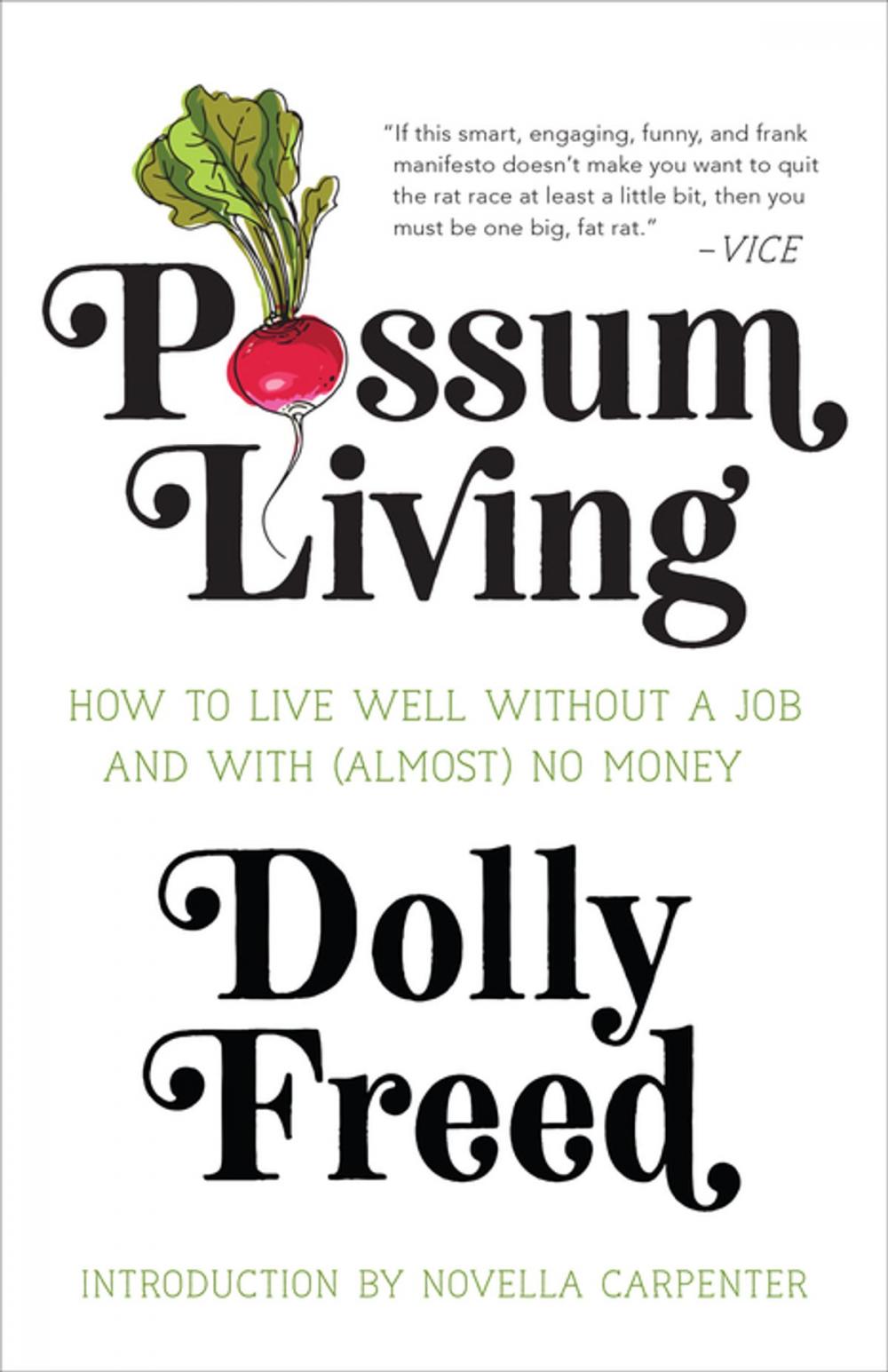 Big bigCover of Possum Living: How to Live Well Without a Job and with (Almost) No Money (Revised Edition)