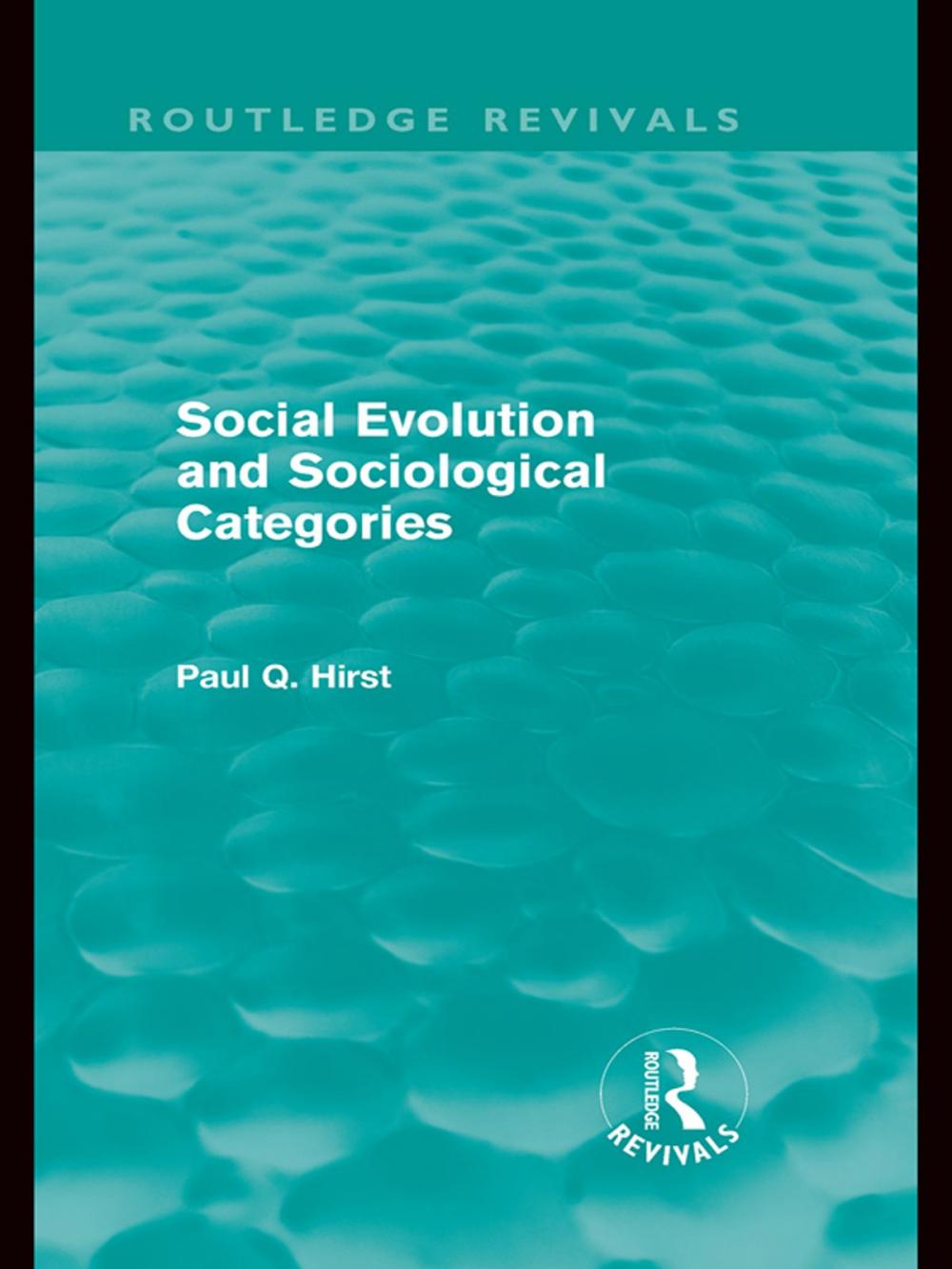 Big bigCover of Social Evolution and Sociological Categories (Routledge Revivals)