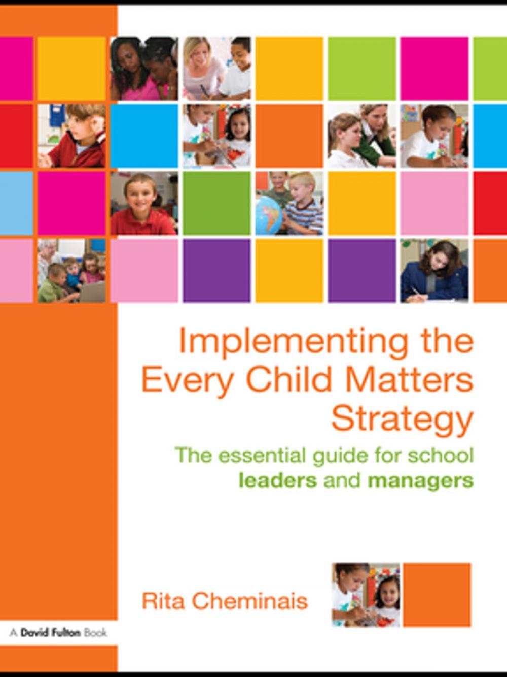 Big bigCover of Implementing the Every Child Matters Strategy