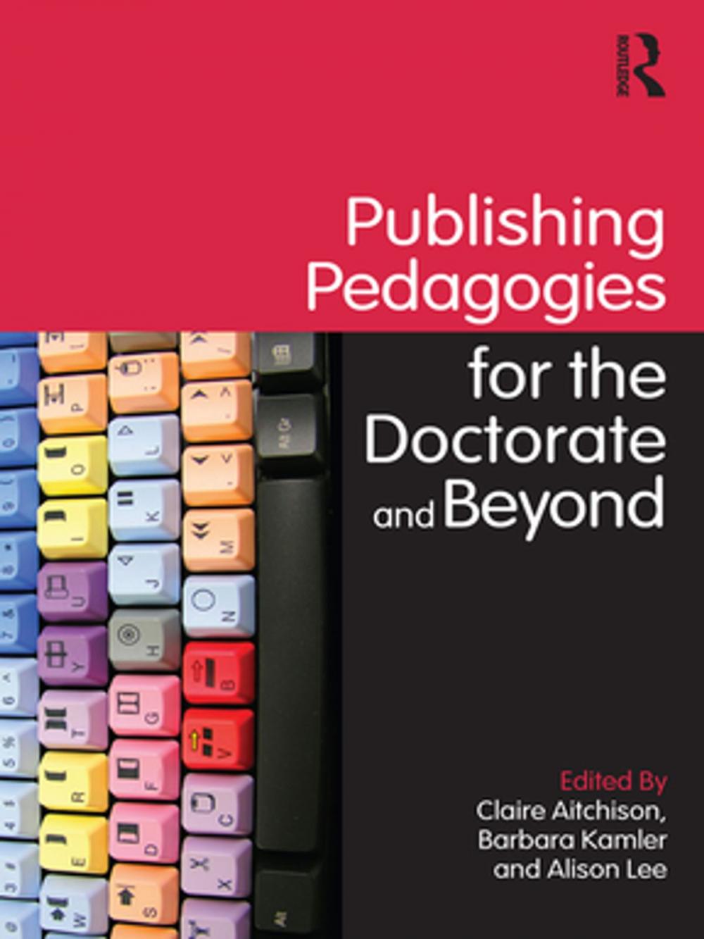 Big bigCover of Publishing Pedagogies for the Doctorate and Beyond