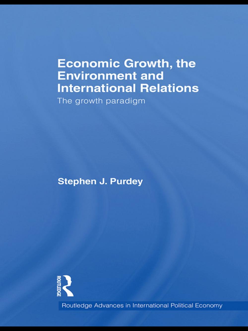 Big bigCover of Economic Growth, the Environment and International Relations