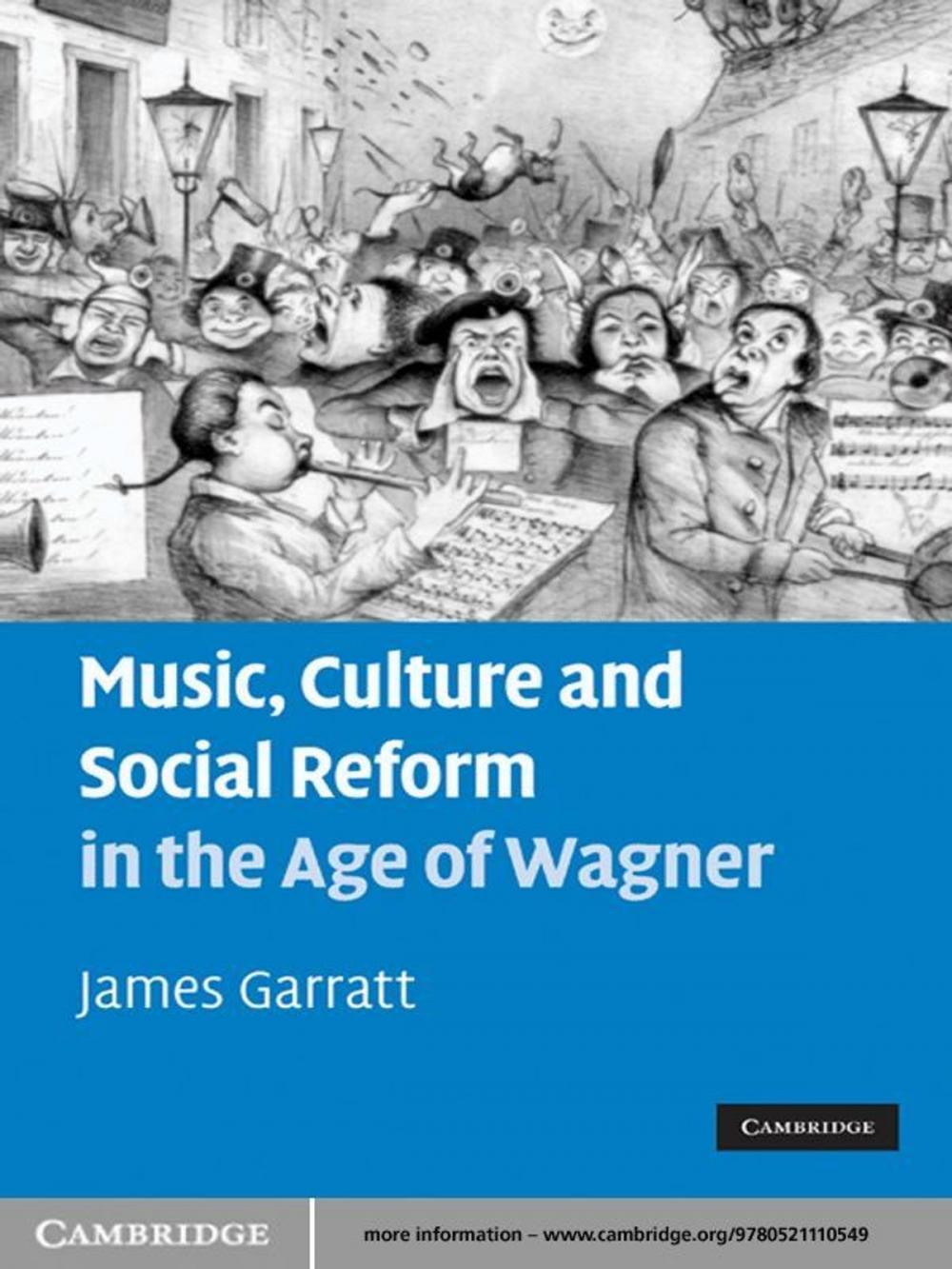 Big bigCover of Music, Culture and Social Reform in the Age of Wagner