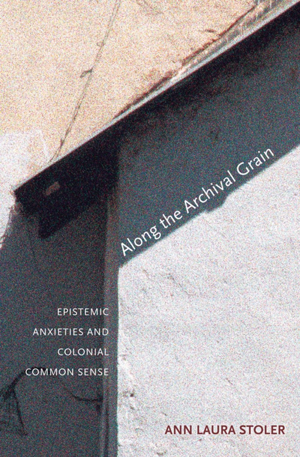 Big bigCover of Along the Archival Grain