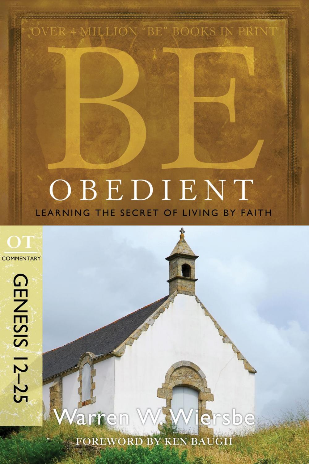 Big bigCover of Be Obedient (Genesis 12-25): Learning the Secret of Living by Faith