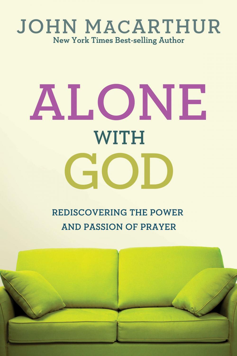 Big bigCover of Alone With God: Rediscovering the Power and Passion of Prayer