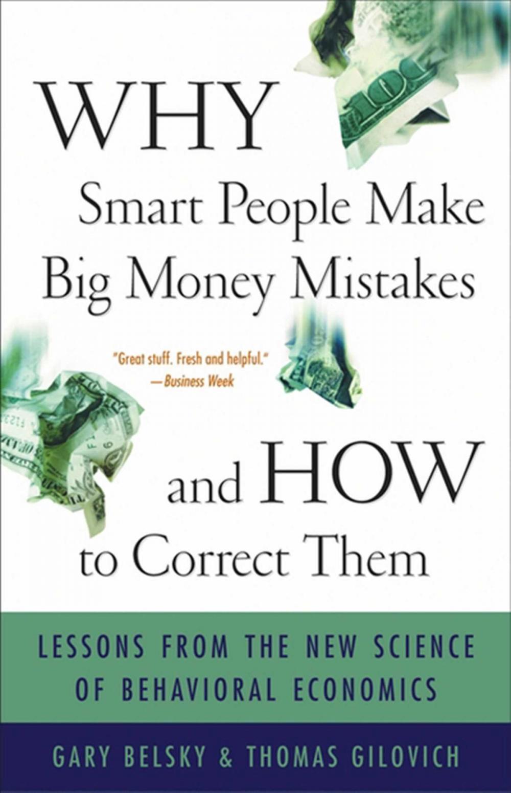 Big bigCover of Why Smart People Make Big Money Mistakes and How to Correct Them