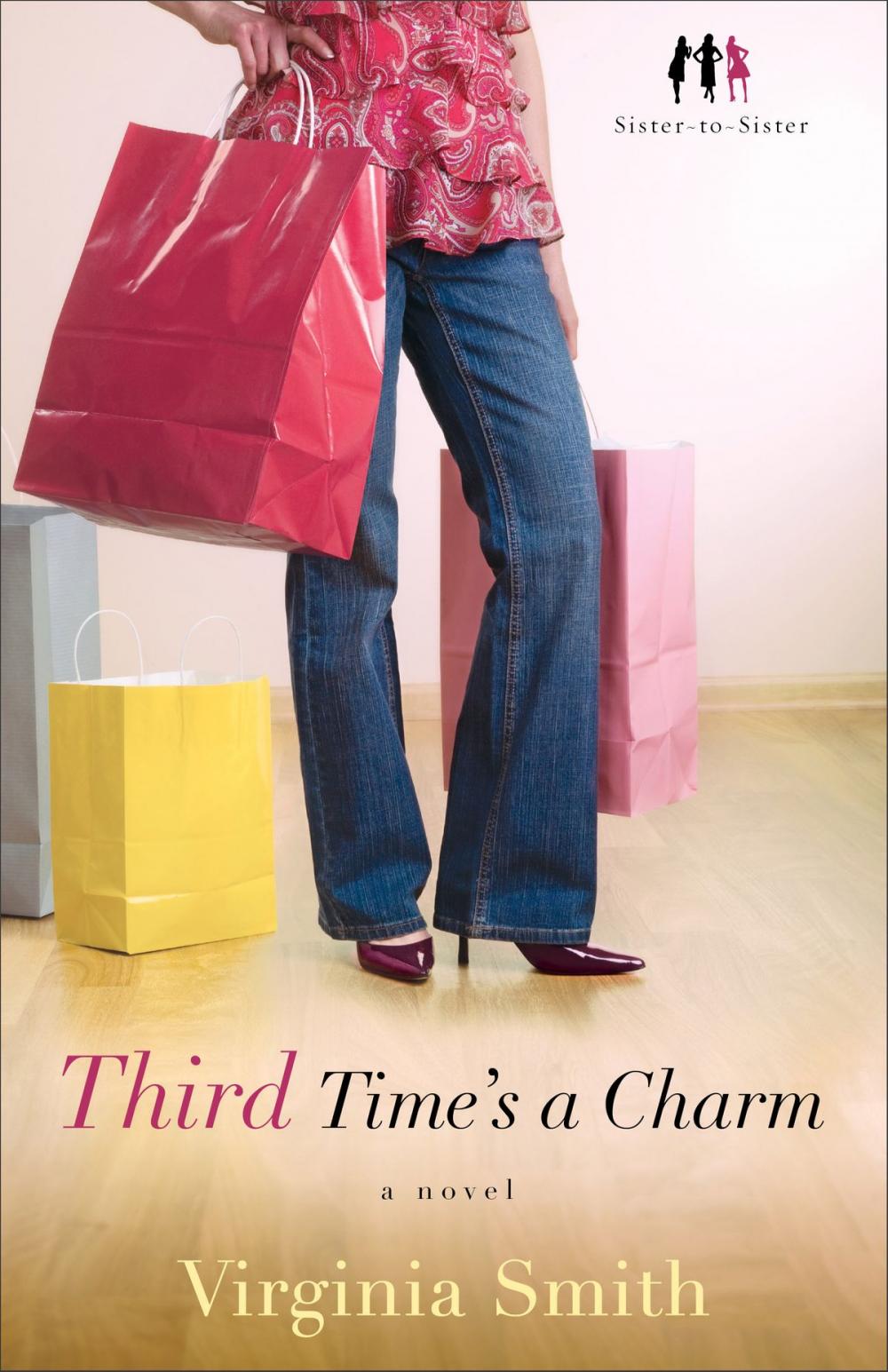 Big bigCover of Third Time's a Charm (Sister-to-Sister Book #3): A Novel