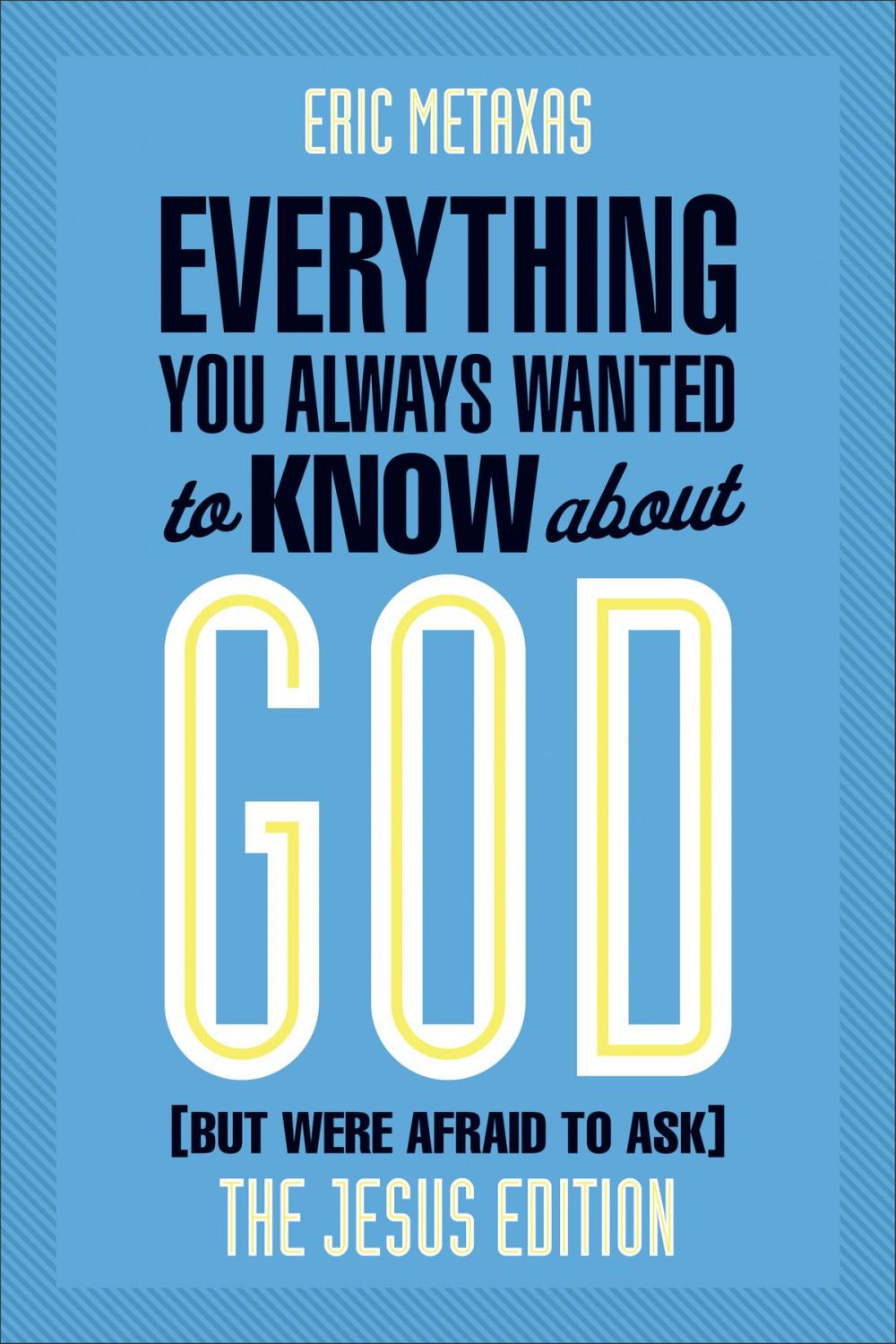 Big bigCover of Everything You Always Wanted to Know about God (But Were Afraid to Ask)