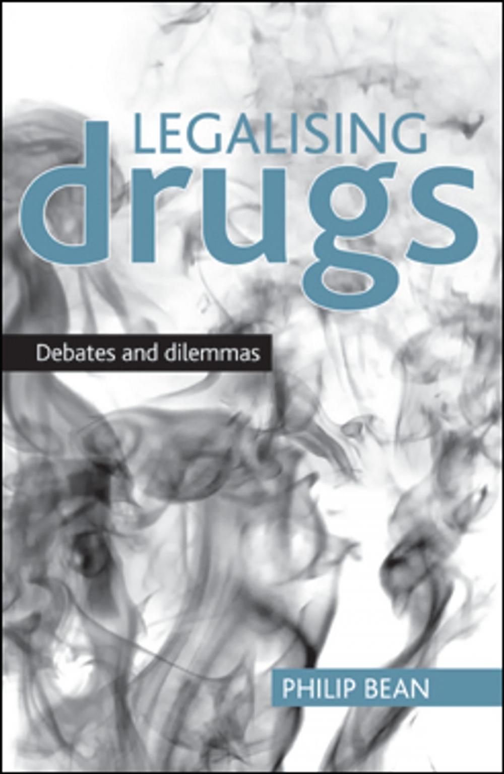 Big bigCover of Legalising drugs