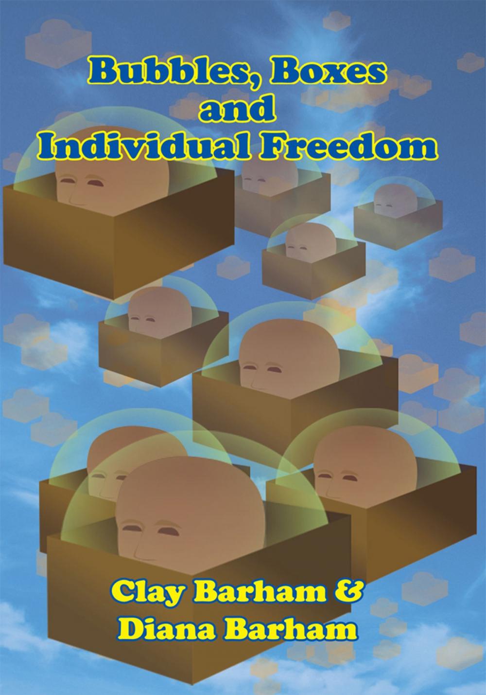 Big bigCover of Bubbles, Boxes and Individual Freedom