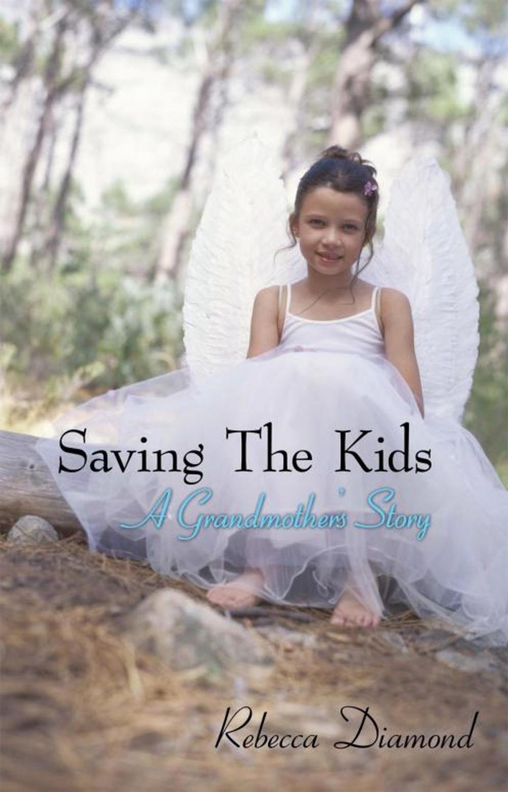 Big bigCover of Saving the Kids a Grandmother's Story