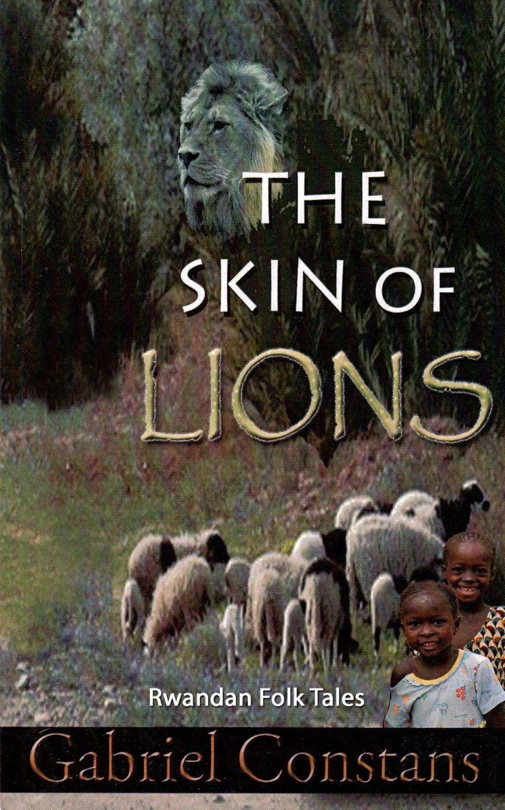Big bigCover of The Skin of Lions: Rwandan Folk Tales and Fables