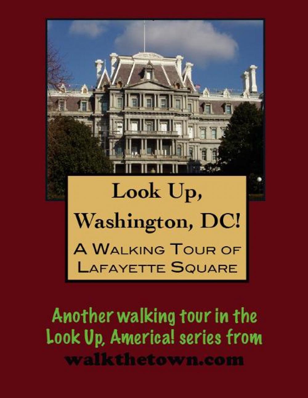 Big bigCover of A Walking Tour of Washington's Lafayette Square