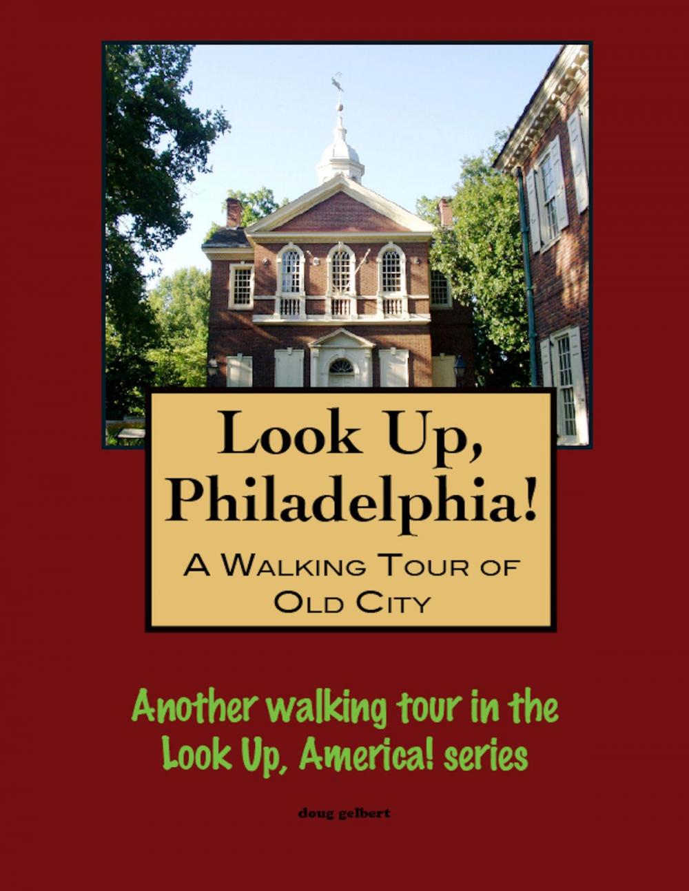 Big bigCover of A Walking Tour of Philadelphia's Old City