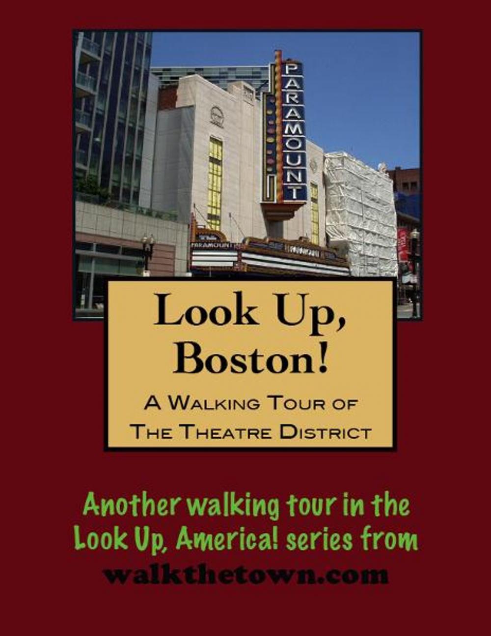 Big bigCover of A Walking Tour of Boston's Theatre District