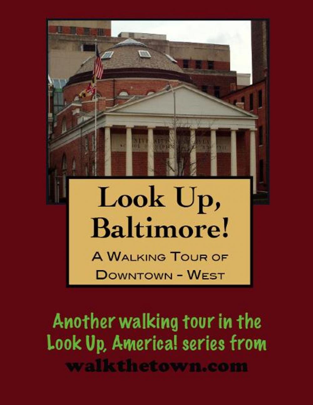 Big bigCover of A Walking Tour of Baltimore's Downtown West