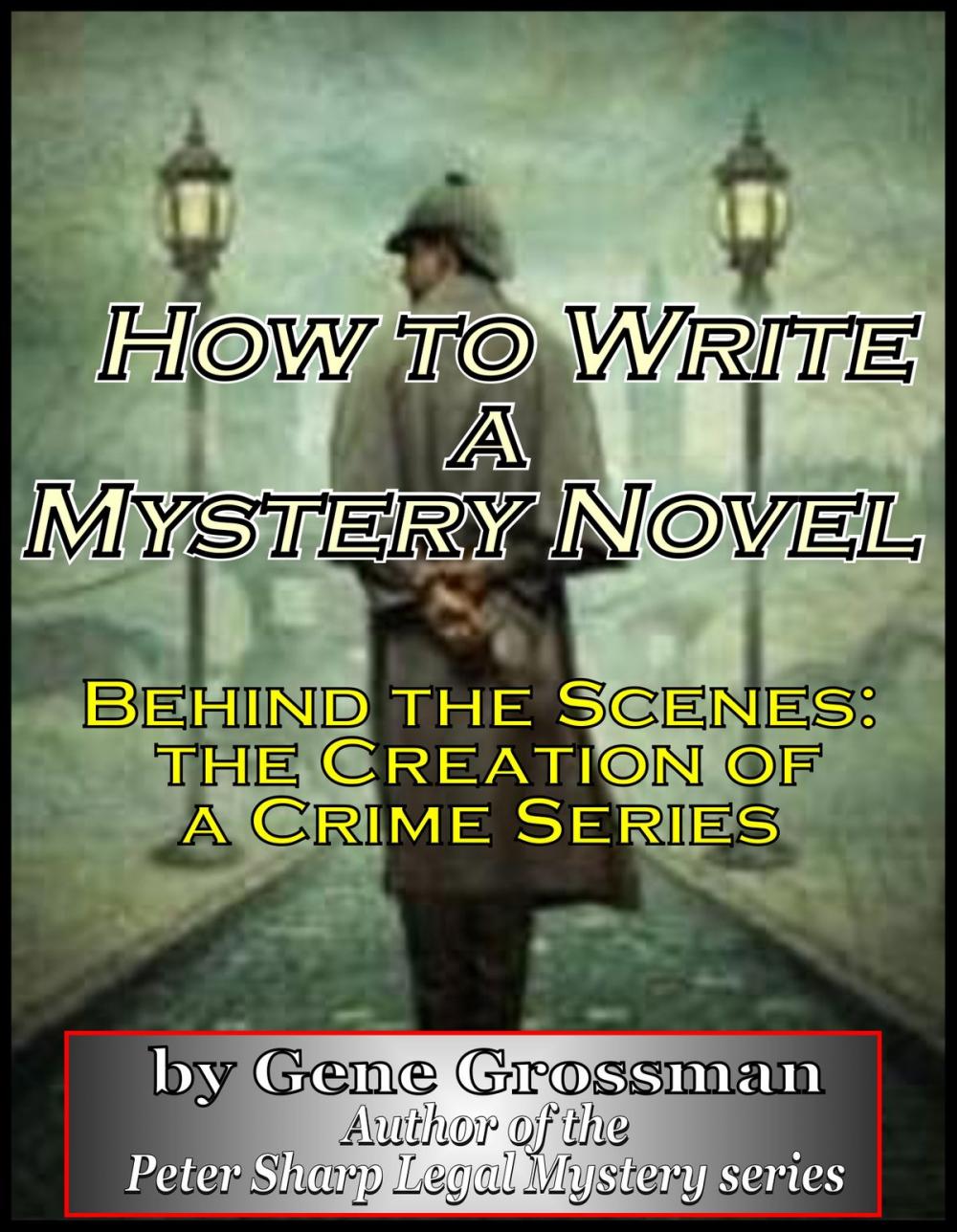 Big bigCover of How to Write a Mystery Novel: Behind the Scenes - Creation of a Crime Series