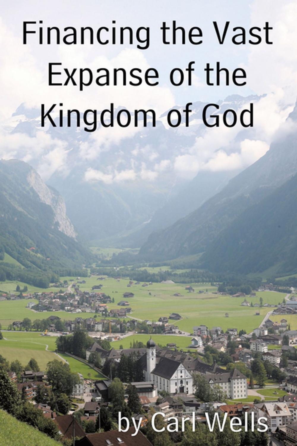 Big bigCover of Financing the Vast Expanse of the Kingdom of God