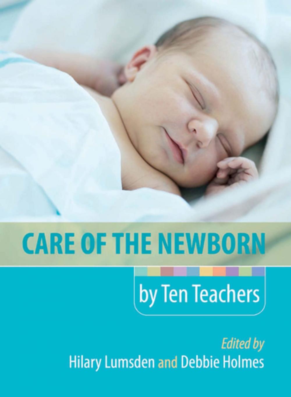 Big bigCover of Care of the Newborn by Ten Teachers