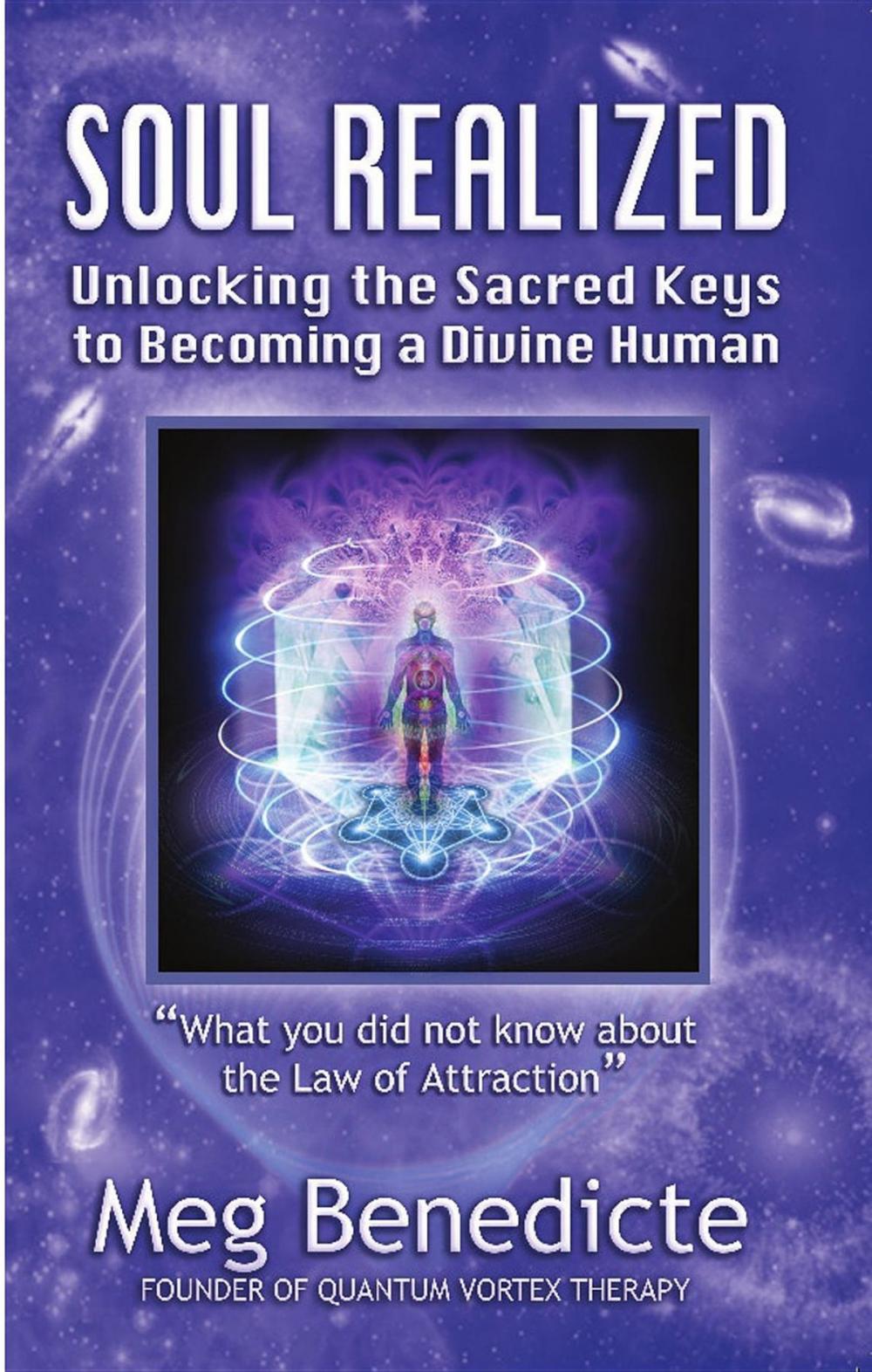 Big bigCover of Soul Realized: Unlocking the Sacred Keys to Becoming a Divine Human