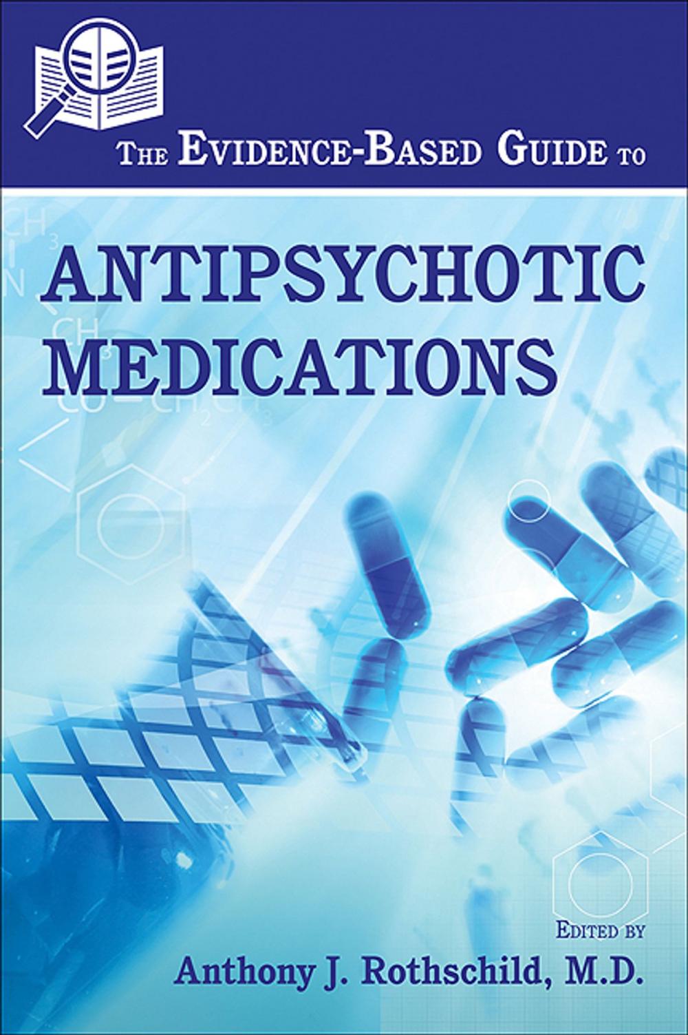 Big bigCover of The Evidence-Based Guide to Antipsychotic Medications