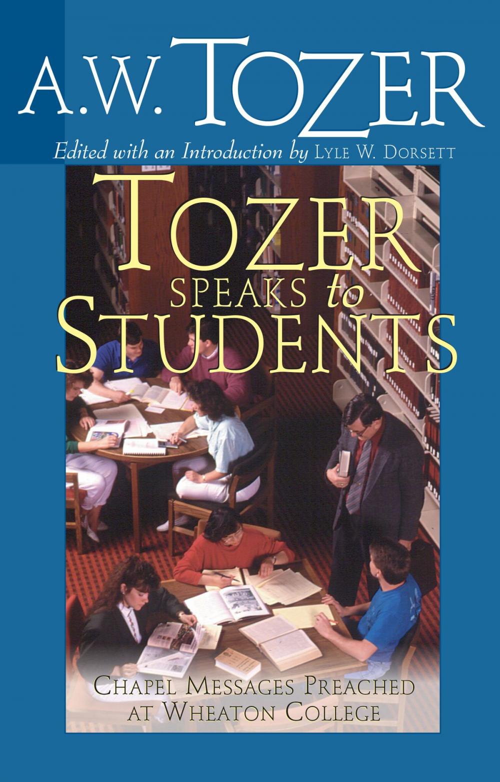 Big bigCover of Tozer Speaks to Students