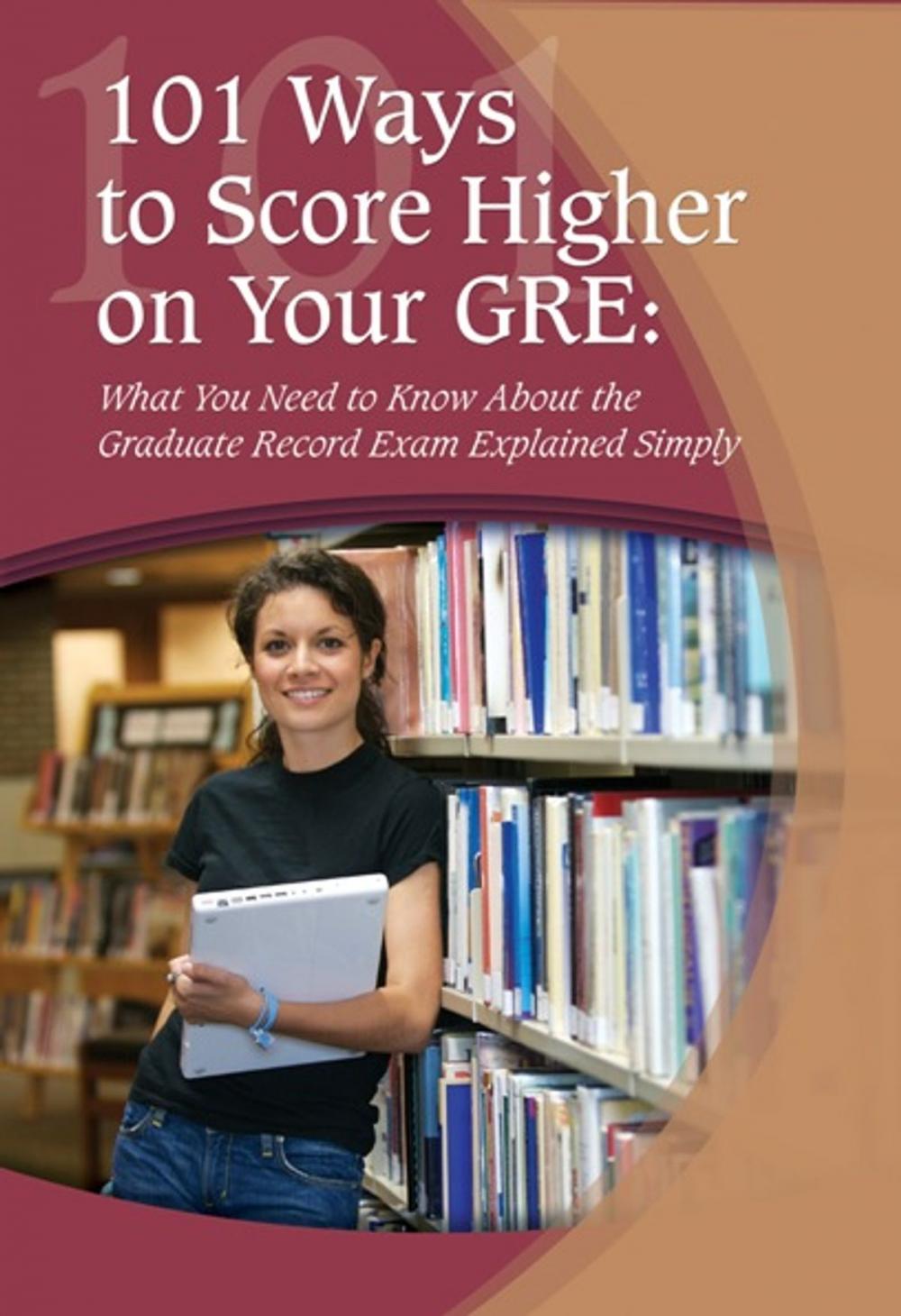 Big bigCover of 101 Ways to Score Higher on Your GRE